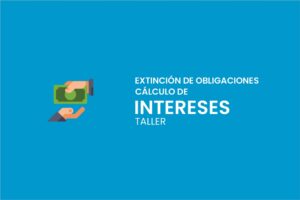 Extinción de obligaciones Cálculo de intereses